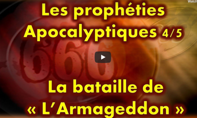 La Bataille de l’Armageddon (Série prophéties Apocalyptiques partie 4 sur 5)
