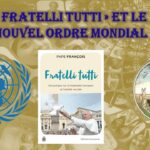 « Fratelli Tutti » et le Nouvel Ordre Mondial